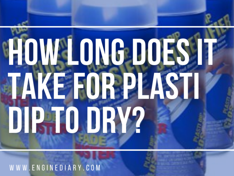 How Long Does It Take For Plasti Dip To Dry? Well Explained
