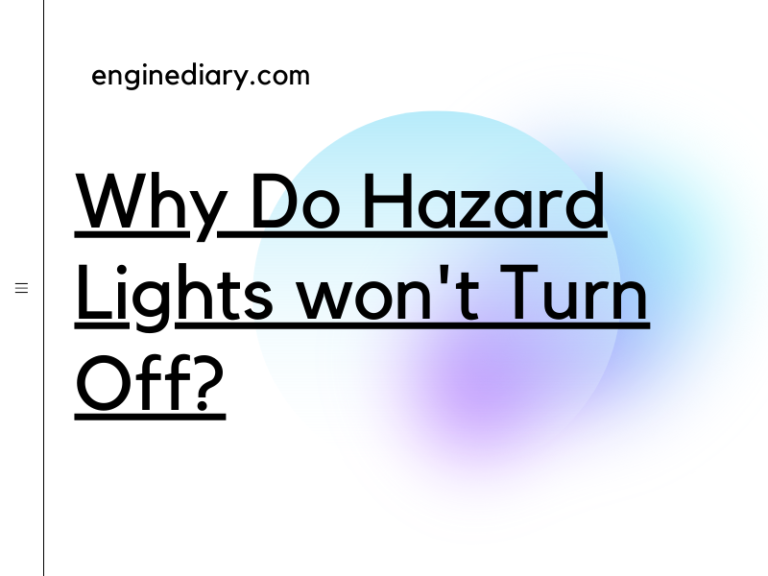 Why Do Hazard Lights won’t Turn Off?