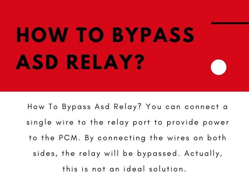 How To Bypass Asd Relay?