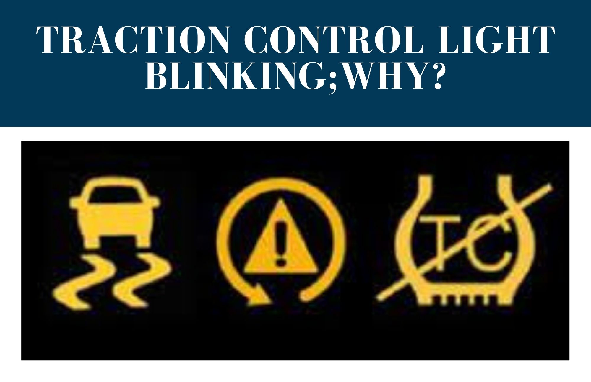 Traction Control Light Blinking; Why?