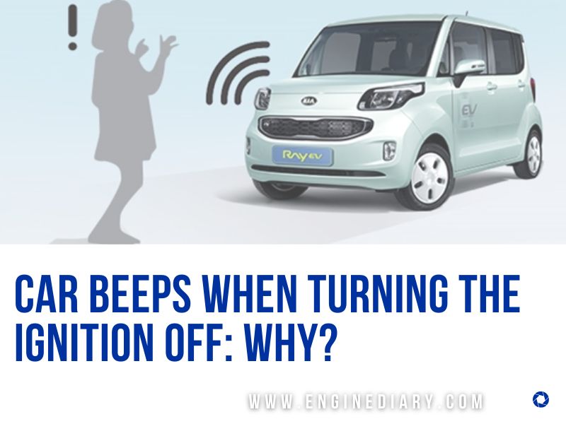 Car Beeps When Turning The Ignition Off Why?