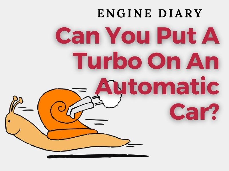 Can You Put A Turbo On An Automatic Car?