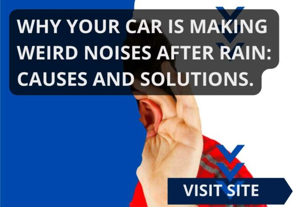 Why Your Car Is Making Weird Noises After Rain Causes And Solutions Engine Diary