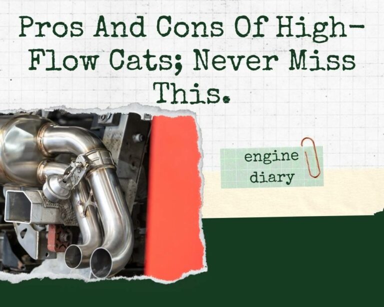 Pros And Cons Of High-Flow Cats; Never Miss This.